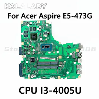 ОСНОВНАЯ ПЛАТА A4WAB LA-C341P для ноутбука Acer aspire E5-473G E5-473 Материнская плата с процессором I3-4005U 920M GPU 100% полностью протестирована